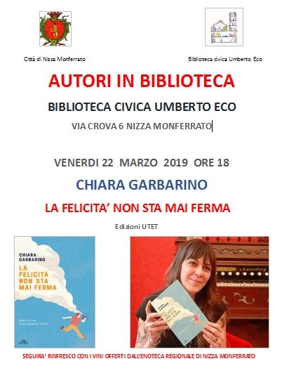 Nizza Monferrato Presentazione Del Libro La Felicita Non Sta Mai Ferma Astigov